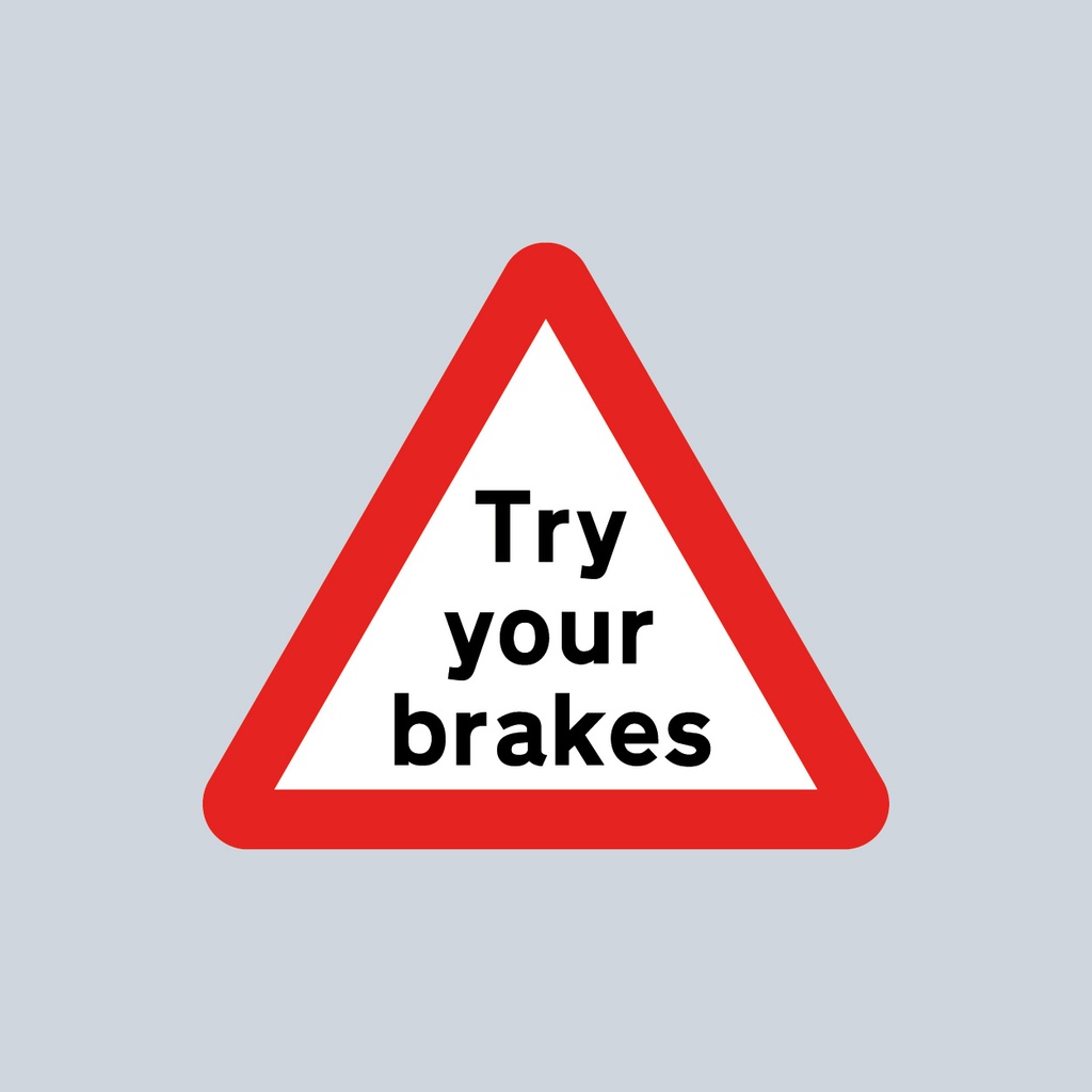 [TRTR554.1-3030] Triangular Sign 554.1 (Try your brakes) (3030mm x 1200mm)
